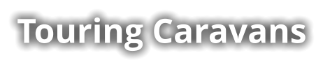 Touring Caravans